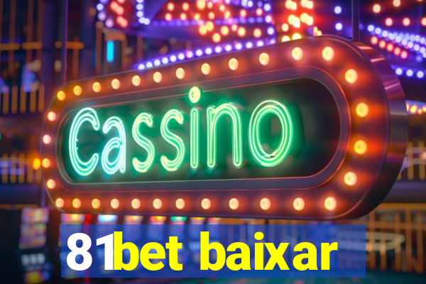81bet baixar